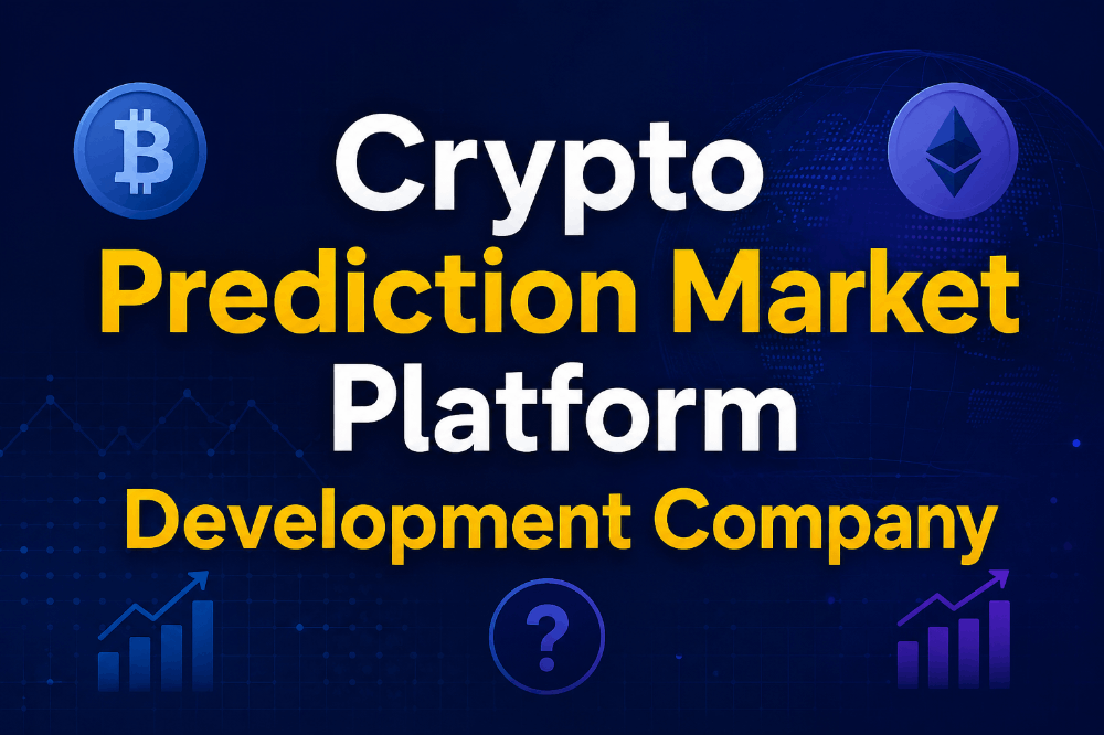 Crypto Prediction Market Platform Development Company: Building the Future of Decentralized Forecast