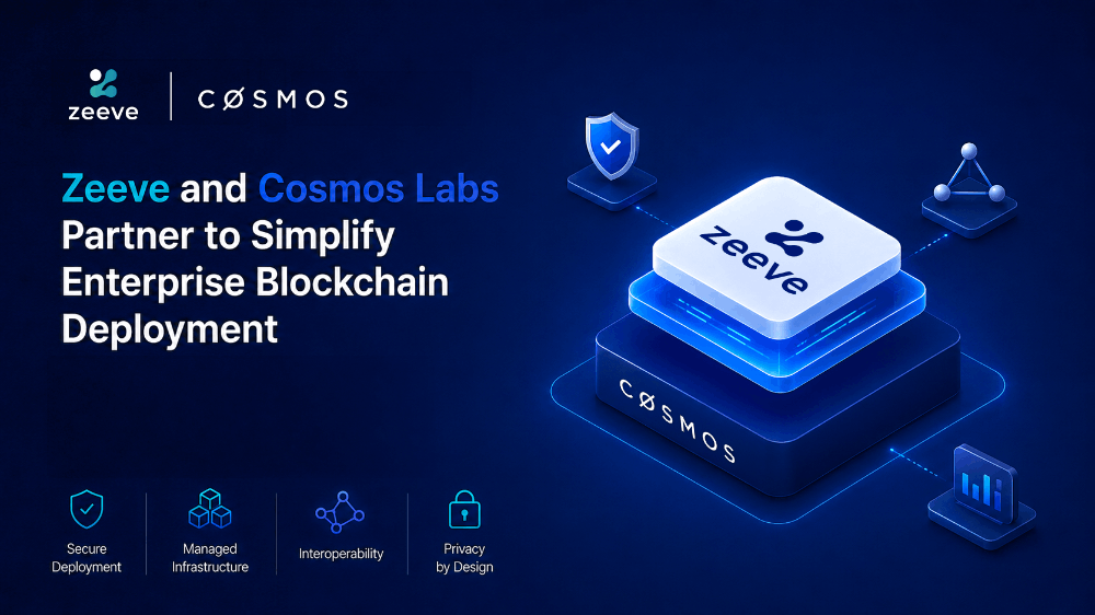 Cosmos Labs and Zeeve Partner to Simplify Enterprise Blockchain Deployment