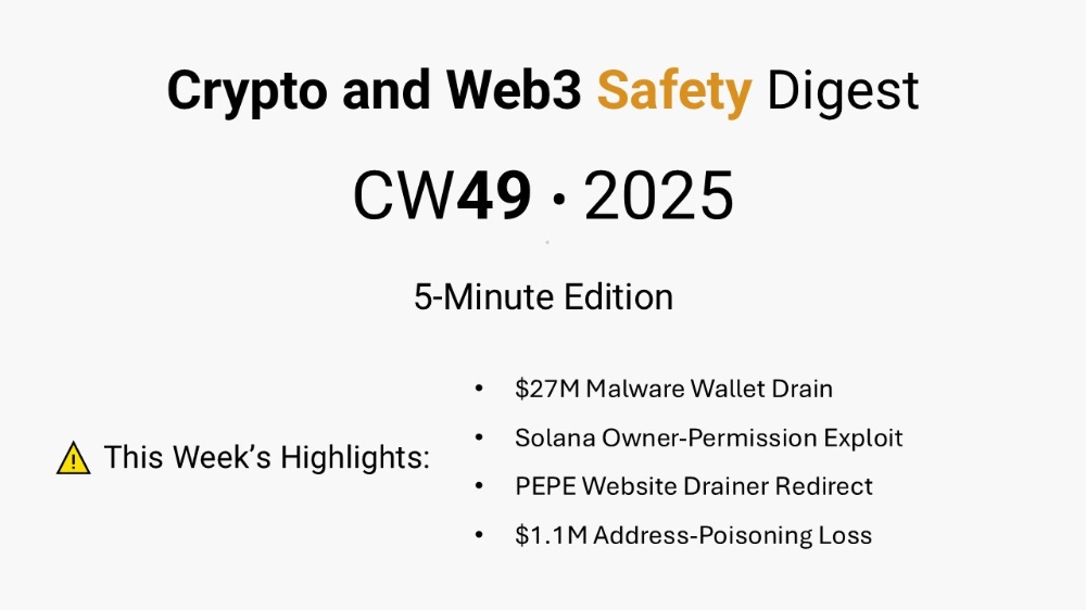 Weekly Crypto and Web3 Safety Digest – CW49 2025