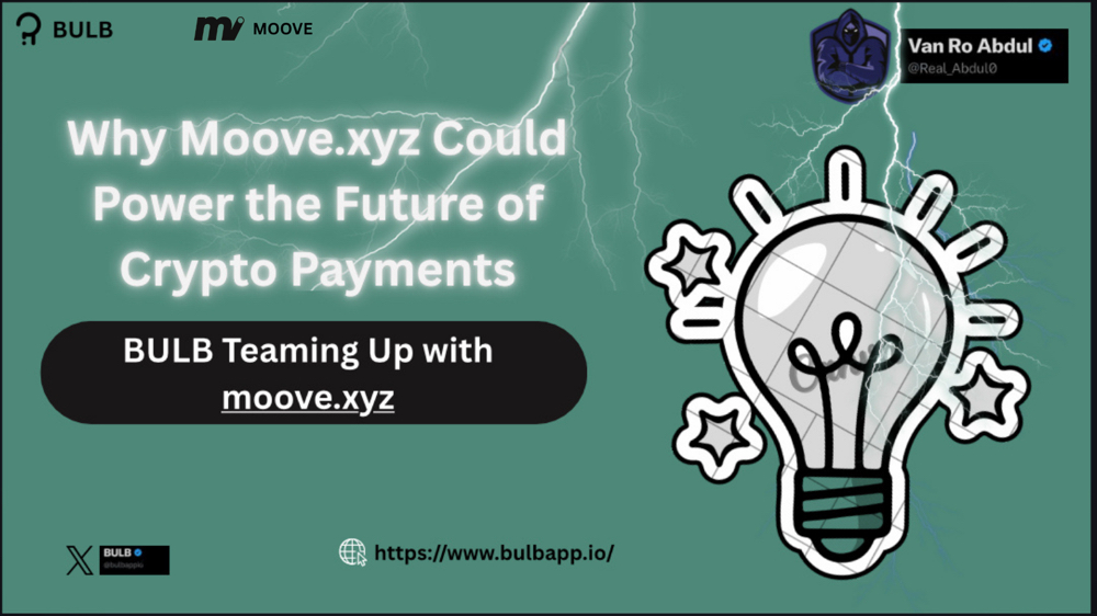 BULB Teaming Up with moove.xyz: How Seamless Cross-Chain Web3 Payments Will Power the Future of Fina