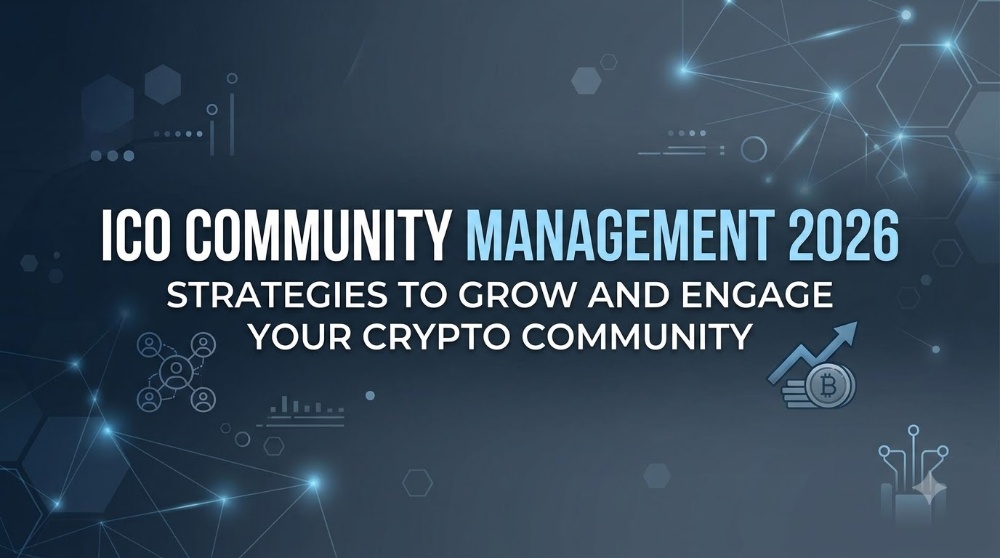 ICO Community Management 2026: Strategies to Grow and Engage Your Crypto Community