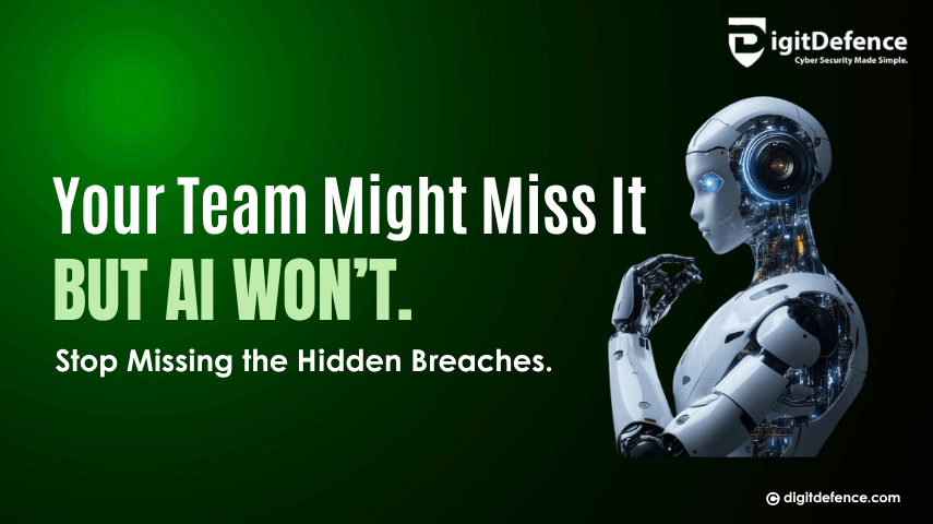 Your Team Might Miss It — But AI Never Misses a Breach