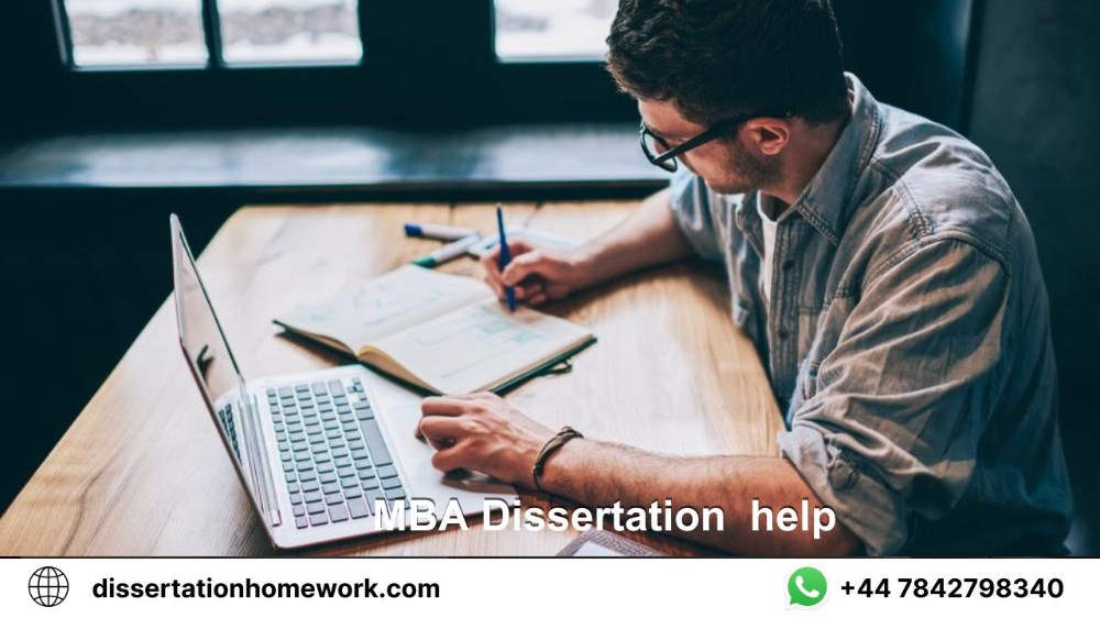 Help with MBA Dissertation Topics, Research & Writing Explained