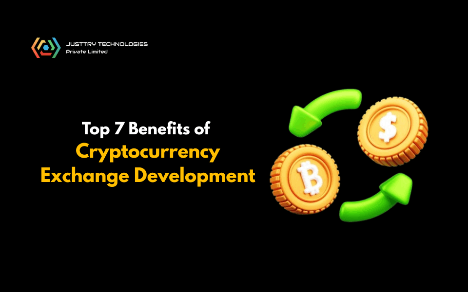 Top 7 Benefits of Cryptocurrency Exchange Development