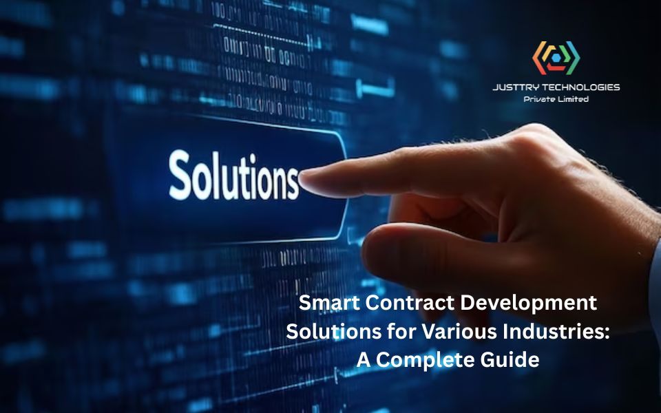 Smart Contract Development Solutions for Various Industries: A Complete Guide
