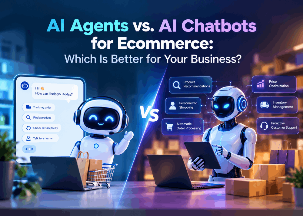 AI Agents vs. AI Chatbots for Ecommerce: Which Is Better for Your Business?