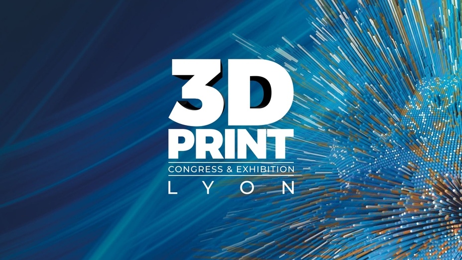 Why 3D Print Congress & Exhibition 2026 Lyon Matters