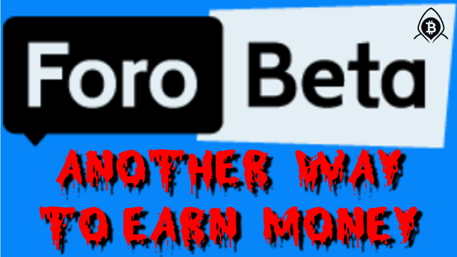 ForoBeta - Another Way To Earn Money On The Largest Spanish-Language Forum.