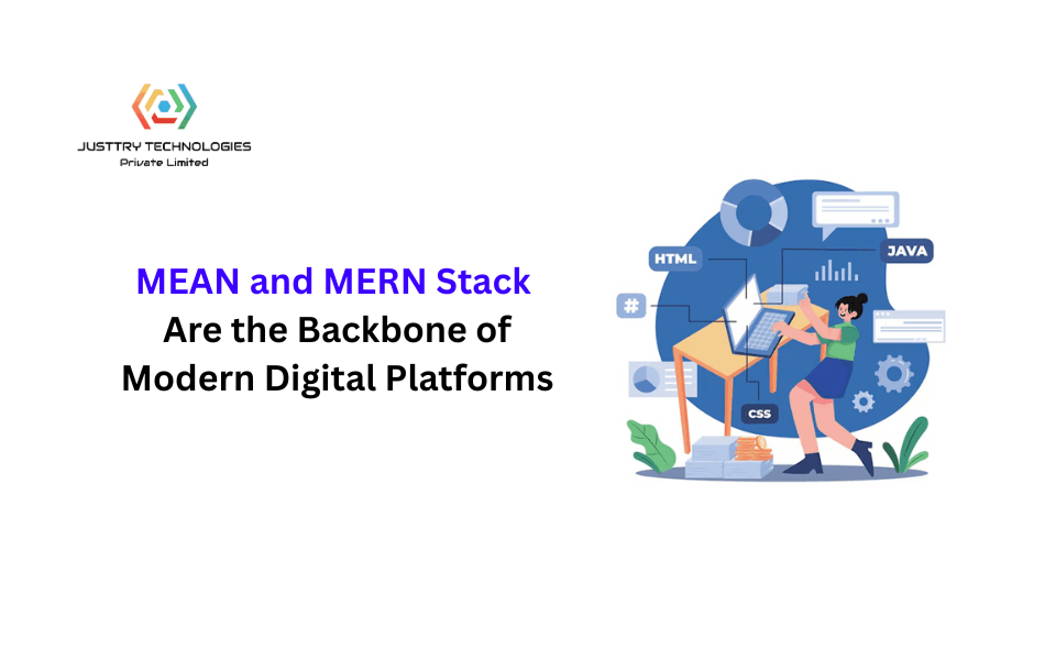 Why MEAN and MERN Stack Are the Backbone of Modern Digital Platforms