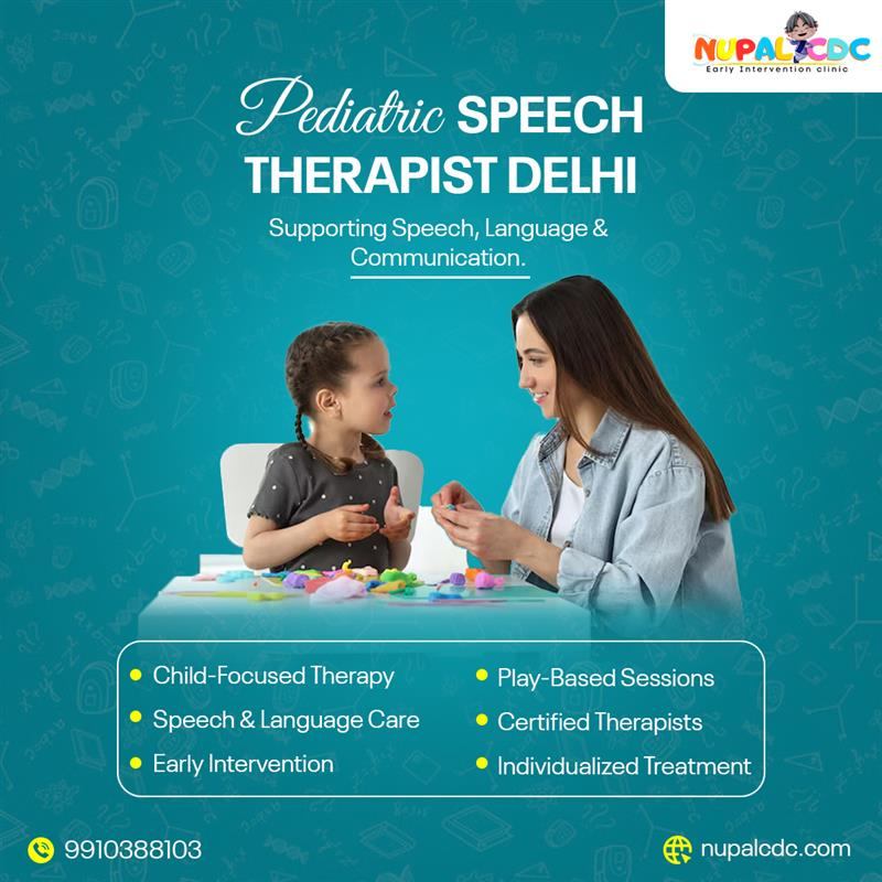 Pediatric Speech Therapist Delhi: Trusted Care for Young Minds