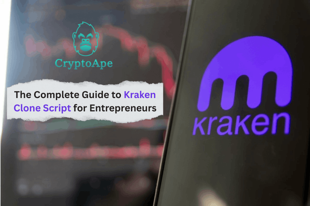 The Complete Guide to Kraken Clone Script for Entrepreneurs