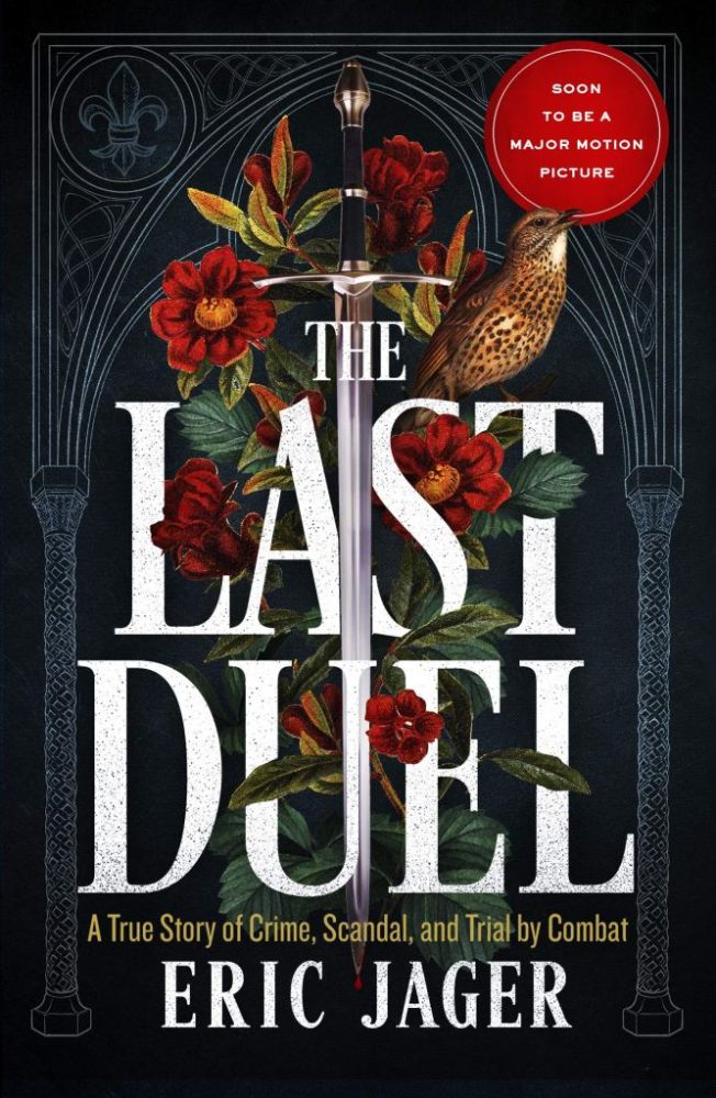 The Last Duel: A True Story in the Middle Ages