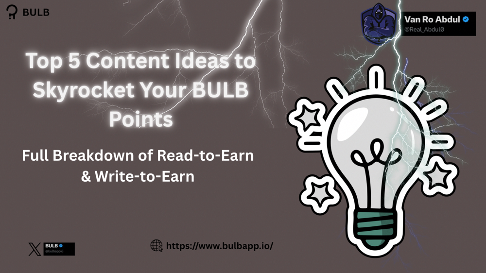 Top 5 Content Ideas to SkyrocketTop 5 Content Ideas to Skyrocket Your BULB Points & Leaderboard Rank