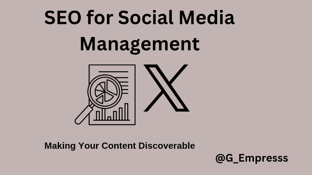 SEO for Social Media Management: Making Your Content Discoverable