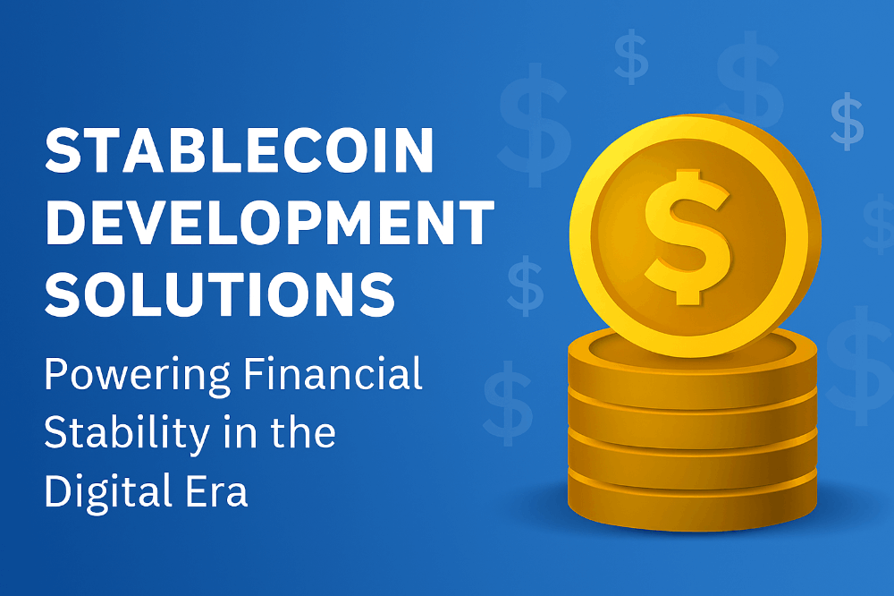 Stablecoin Development Solutions: Powering Financial Stability in the Digital Era