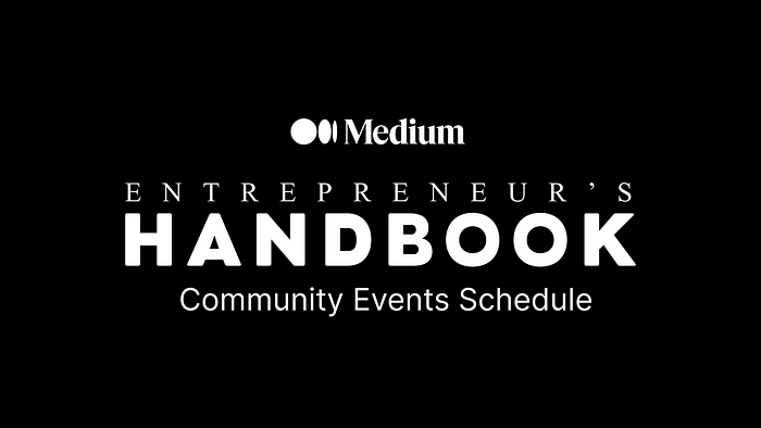 Live Community Events by Entrepreneur’s Handbook on MediumMeet the editors and writers, learn Mediu