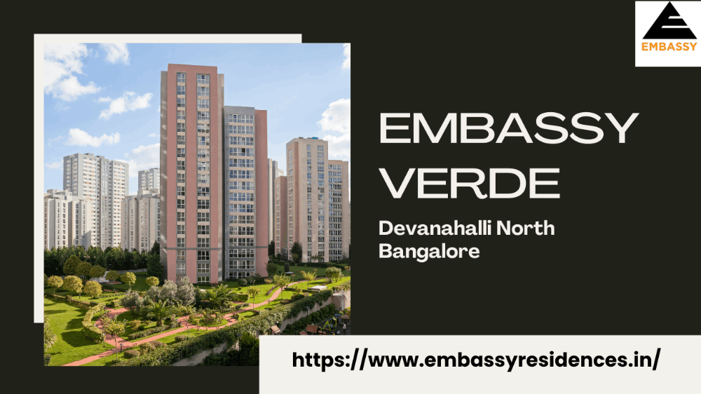 Embassy Verde Bangalore – Value for Money or Not?
