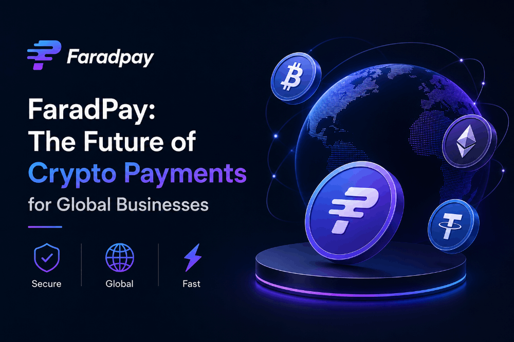 FaradPay: The Future of Crypto Payments for Global Businesses