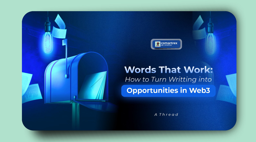 Words That Work : How to Turn Writing into Opportunities in Web3
