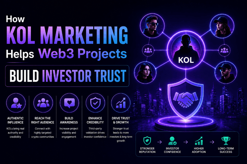 How KOL Marketing Helps Web3 Projects Build Investor Trust