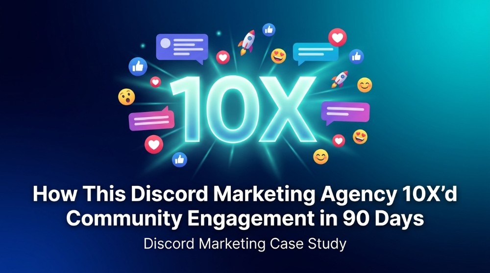 How This Discord Marketing Agency 10X'd Community Engagement in 90 Days