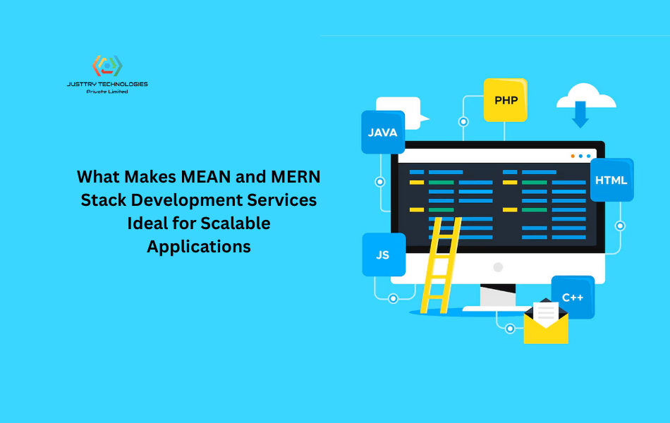What Makes MEAN and MERN Stack Development Services Ideal for Scalable Applications