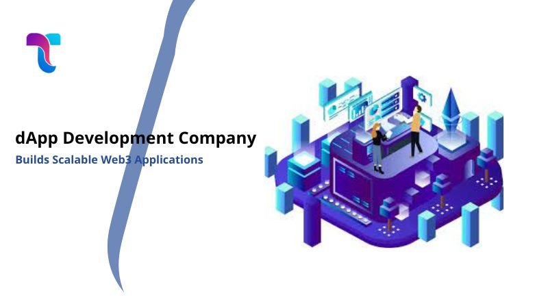 How a dApp Development Company Builds Scalable Web3 Applications