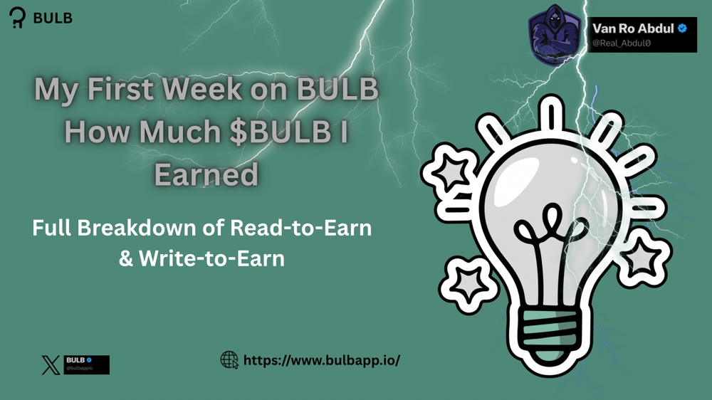 My First Week on BULB: How Much $BULB I Earned & What Worked (Honest Review)