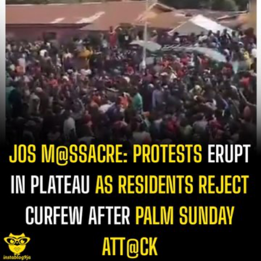 Jos M@ssacre: Protests Erupt in Plateau as Residents Reject Curfew After Palm Sunday Att@ck