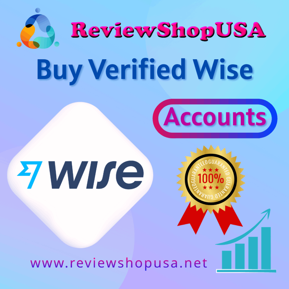 Top 7 Trusted Sites to Buy Verified Wise Accounts in 2026