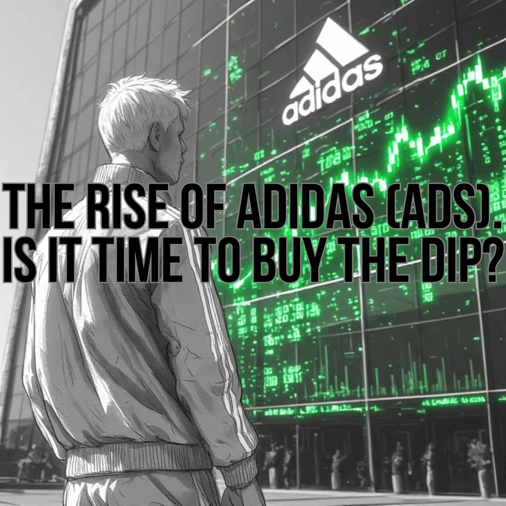 The Rise of Adidas (ADS). Is It Time to Buy the Dip?
