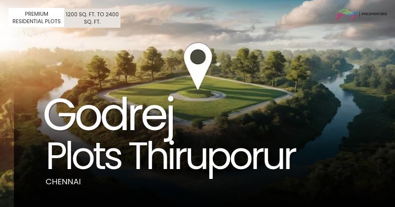 Plotted Development Called "Godrej Plots Thiruporur" Full Information