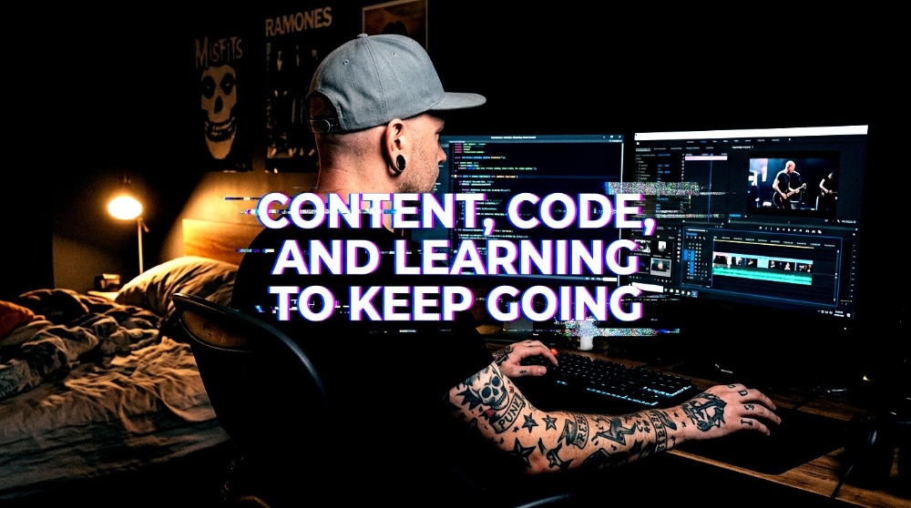 Content, Code, and Learning to Keep Going