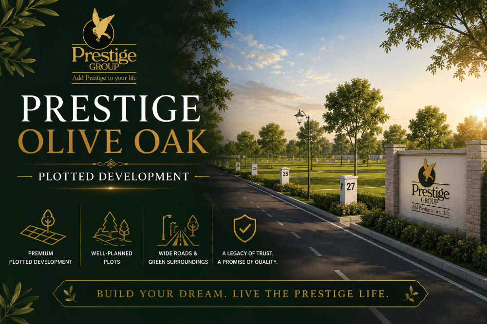 Top Reasons to Invest in Prestige Olive Oak Today
