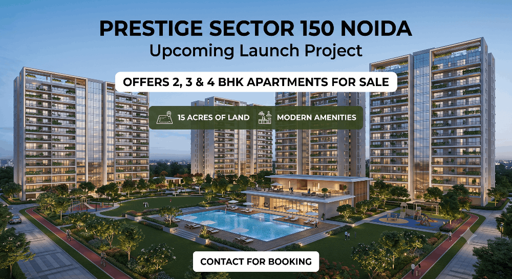 Prestige Sector 150 Noida: Premium Living in One of Noida's Greenest Neighborhoods
