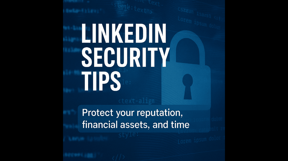 LinkedIn Security Tips to Protect from Fraud, Social Engineering, and Hacking