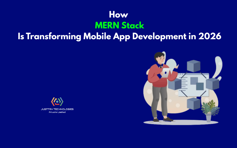 How MERN Stack Is Transforming Mobile App Development in 2026