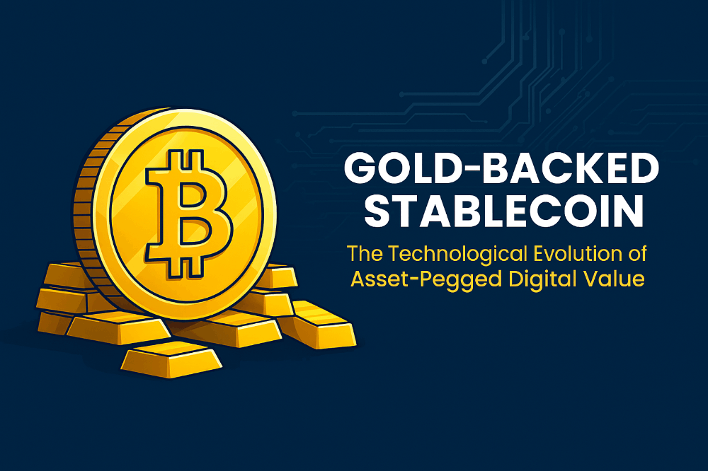 Gold-Backed Stablecoin: The Technological Evolution of Asset-Pegged Digital Value