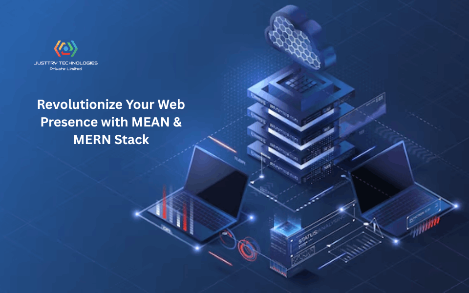 Revolutionize Your Web Presence with MEAN & MERN Stack