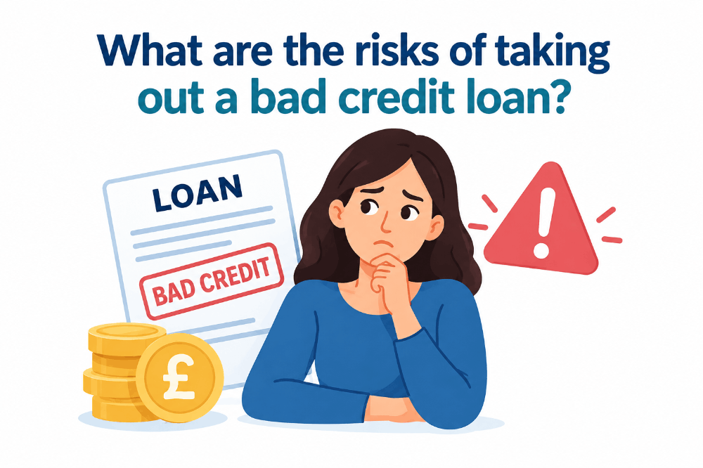 What are the risks of taking out a bad credit loan?