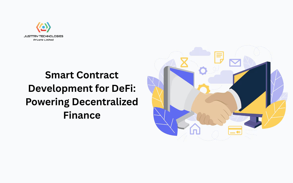 Smart Contract Development for DeFi: Powering Decentralized Finance
