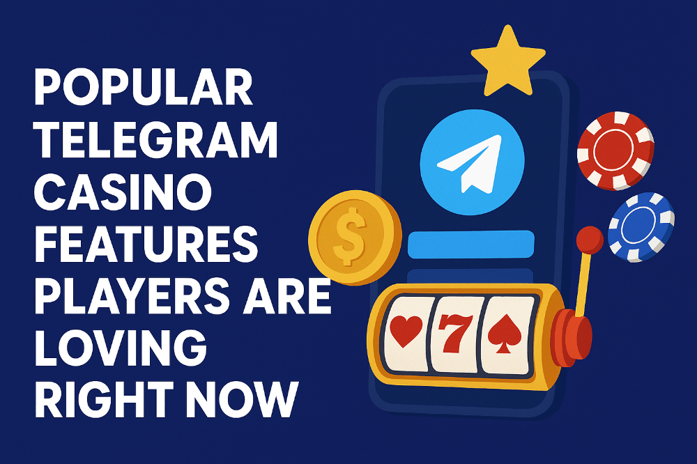 Popular Telegram Casino Features Players Are Loving Right Now