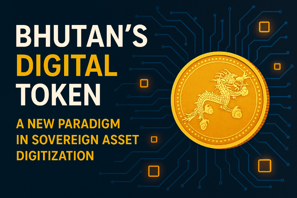 Bhutan's Digital Token: A New Paradigm in Sovereign Asset Digitization