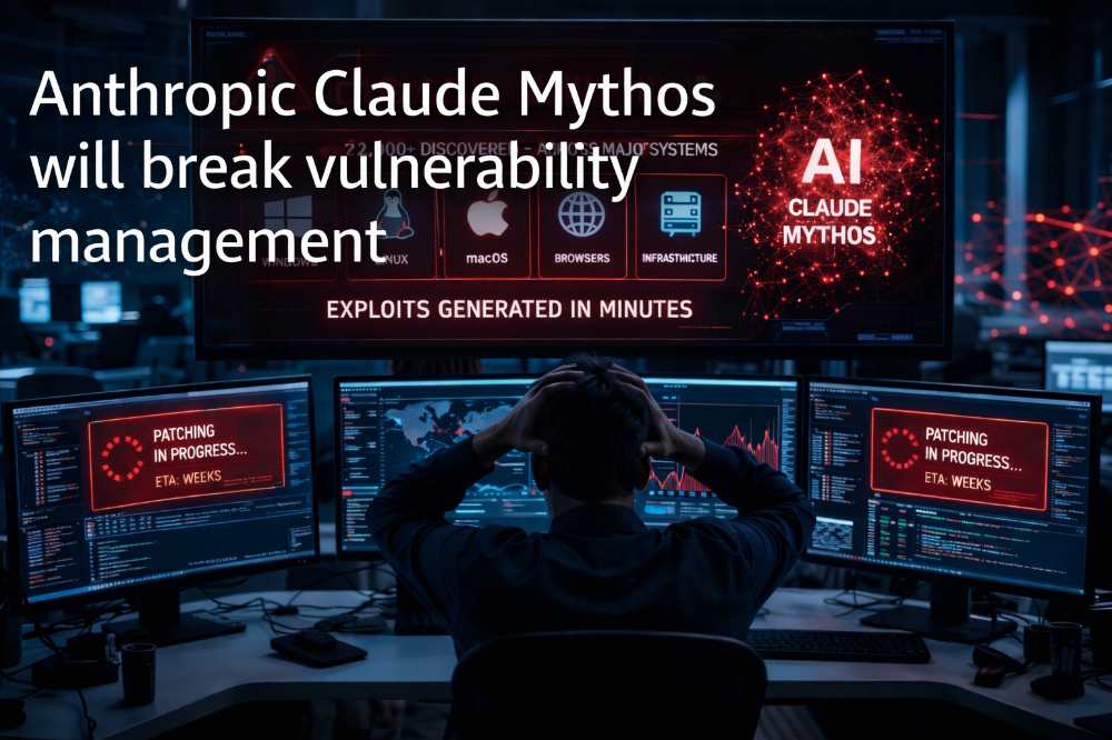 Anthropic Claude Mythos Will Break Vulnerability Management