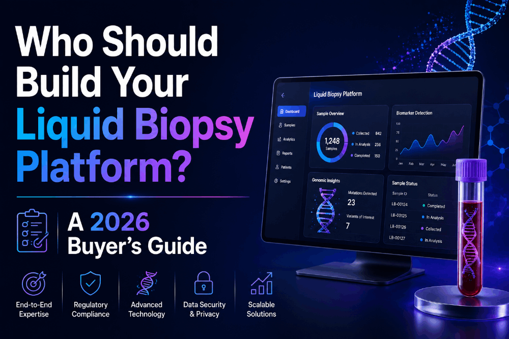 Who Should Build Your Liquid Biopsy Platform? A 2026 Buyer's Guide