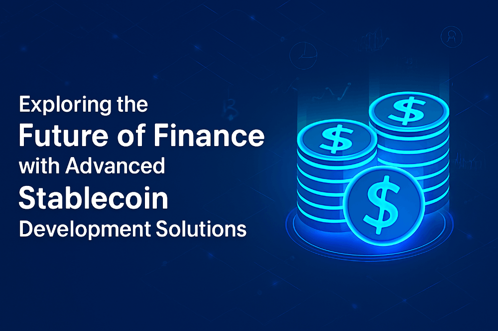 Exploring the Future of Finance with Advanced Stablecoin Development Solutions