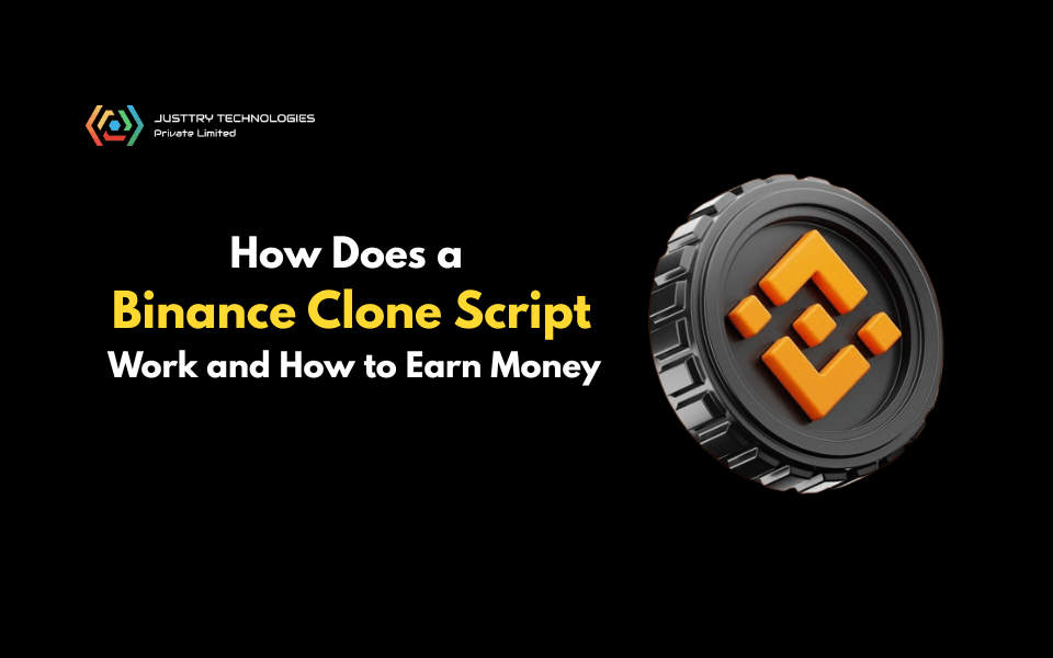 How Does a Binance Clone Script Work and How to Earn Money