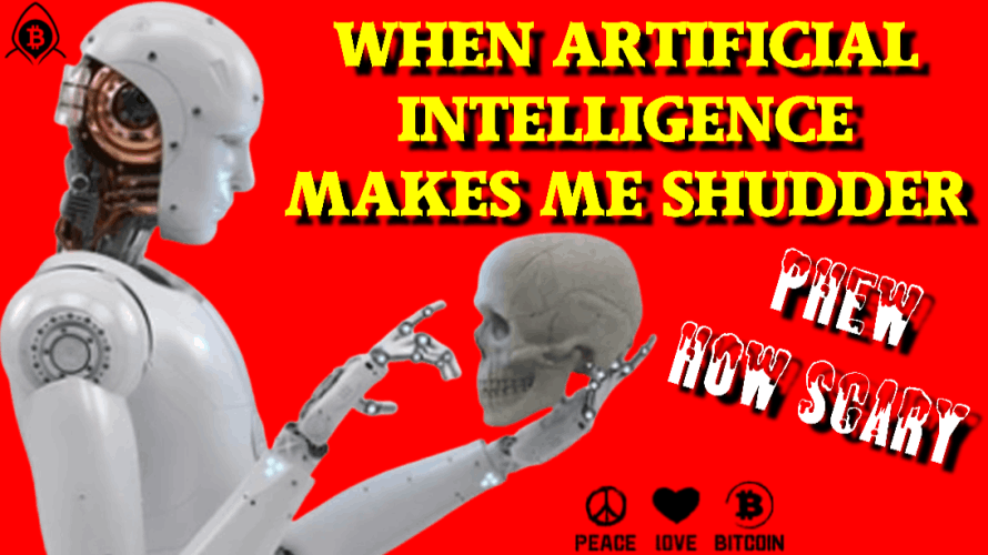 Phew, How Scary... When Artificial Intelligence Makes Me Shudder.